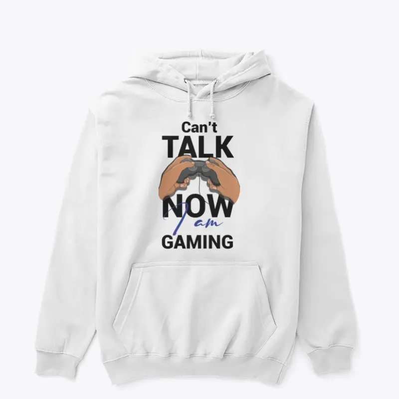 Can't Talk Now I Am Gaming